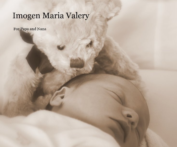 Visualizza Imogen Maria Valery di For Papa and Nana