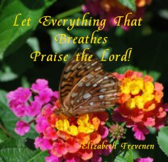 Let Everything That Breathes Praise the Lord! book cover