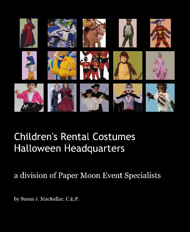 View Children's Rental Costumes Halloween Headquarters by Susan J. MacKellar, C.E.P.