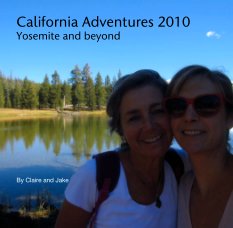 California Adventures 2010
Yosemite and beyond book cover