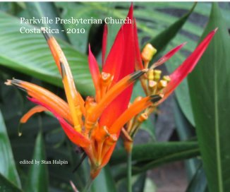 Parkville Presbyterian Church Costa Rica - 2010 book cover