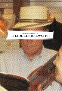 The Collected Works of Thaddeus Brewster book cover