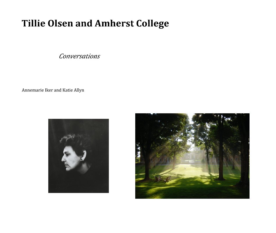 View Tillie Olsen and Amherst College by Annemarie Iker and Katie Allyn