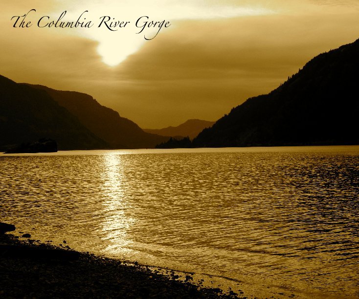 View The Columbia River Gorge by Nancy Snell