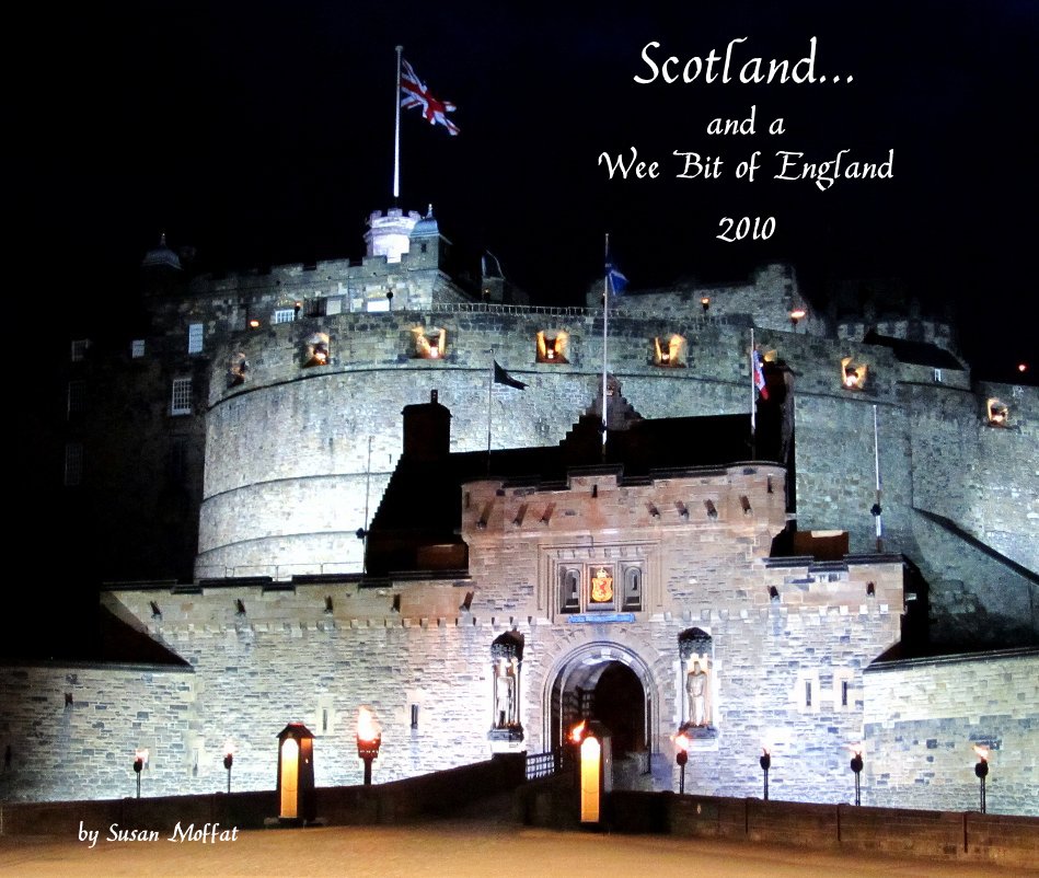 Ver Scotland... and a Wee Bit of England 2010 por Susan Moffat