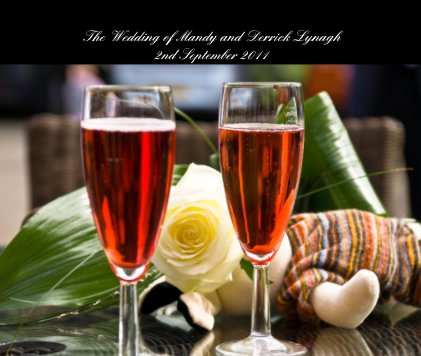 The Wedding of Mandy and Derrick Lynagh 2nd September 2011 book cover