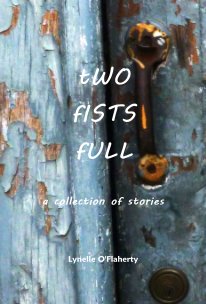 tWO fISTS fULL a collection of stories book cover