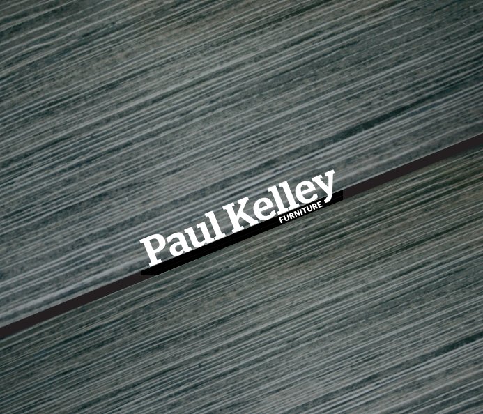 Ver Paul Kelley Furniture por Justine Randall
