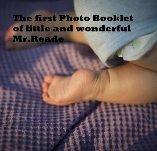 Ver The first Photo Booklet of little and wonderful Mr.Reade por hermitcrab