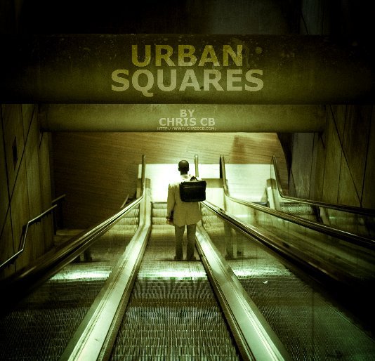 View Urban Squares by Chris CB