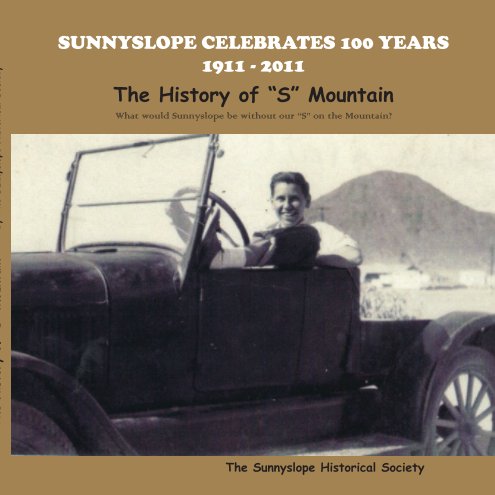 View The History of "S" Mountain (Softcover) by The Sunnyslope Historical Society
