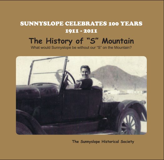 View The History of "S" Mountain (Hardcover Dust Jacket) by The Sunnyslope Historical Society