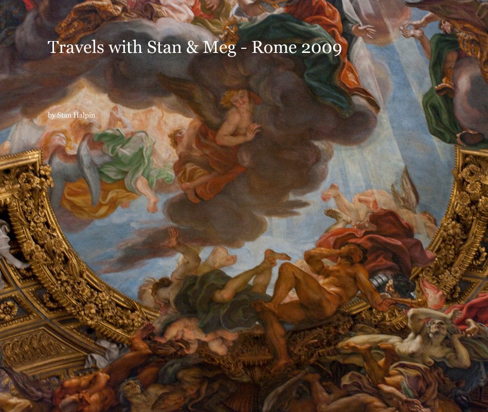 Ver Travels with Stan & Meg - Rome 2009 por Stan Halpin