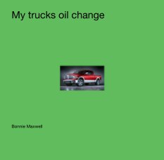 My trucks oil change book cover