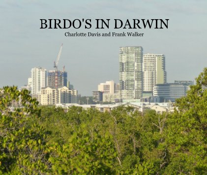 BIRDO'S IN DARWIN Charlotte Davis and Frank Walker book cover