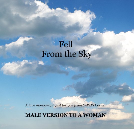 Bekijk Fell From the Sky op MALE VERSION TO A WOMAN