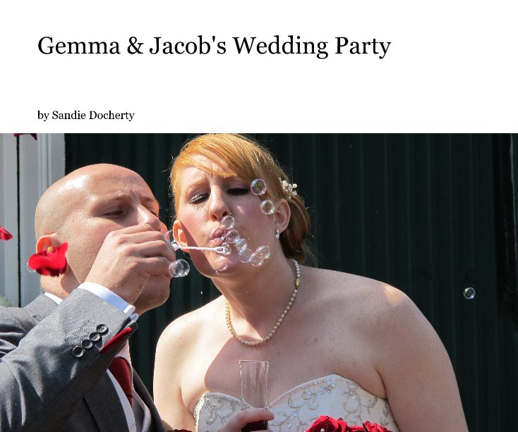Bekijk Gemma & Jacob's Wedding Party op Sandie Docherty