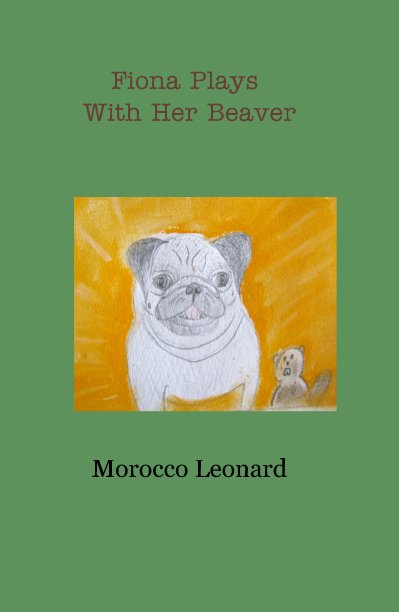 View Fiona Plays With Her Beaver by Morocco Leonard
