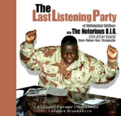 The Last Listening Party/ Notorious B I G book cover