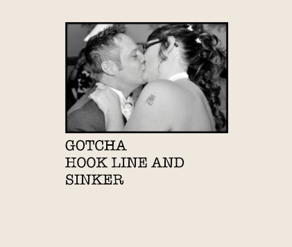 GOTCHA HOOK LINE AND SINKER book cover
