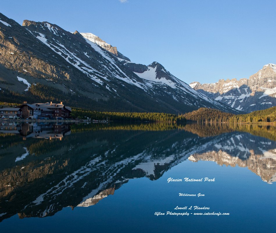 View Glacier National Park by Lowell L Flanders llflan Photography - www.intechcafe.com