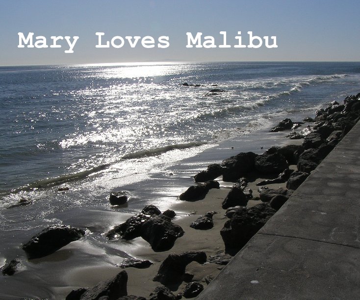 View Mary Loves Malibu by Sarah Murray