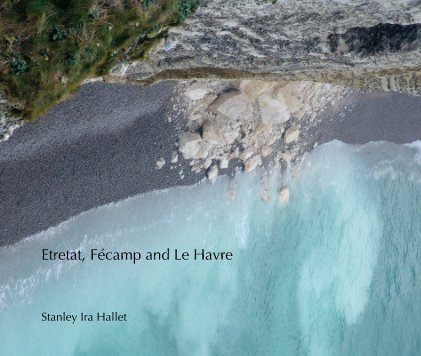 Etretat, Fécamp and Le Havre book cover