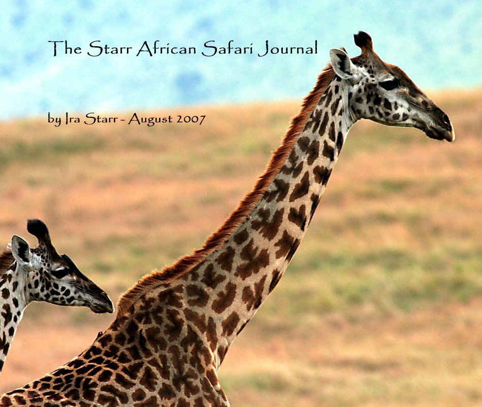 View The Starr African Safari Journal by Ira Starr - August 2007