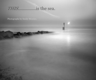 THIS...............is the sea. book cover