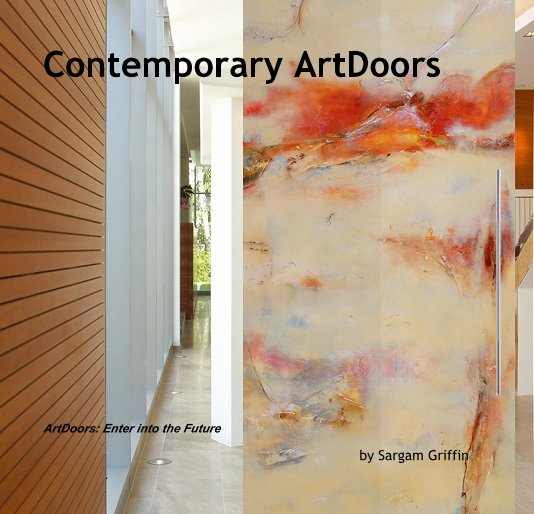 View Contemporary ArtDoorsTM by Sargam Griffin
