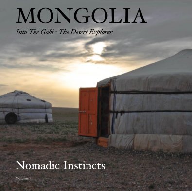 MONGOLIA Into The Gobi - The Desert Explorer book cover