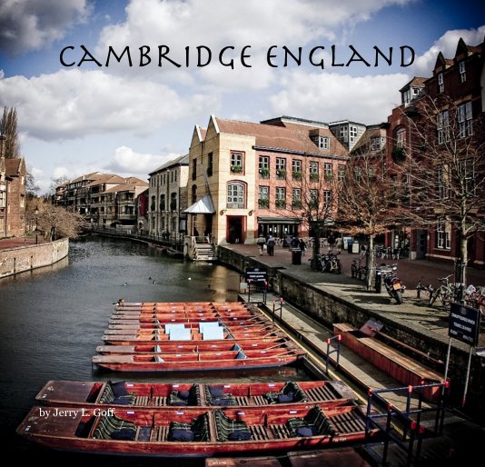 View Cambridge England by Jerry L. Goff