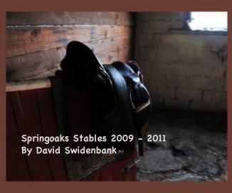 Springoaks Stables 2009 - 2011 By David Swidenbank book cover