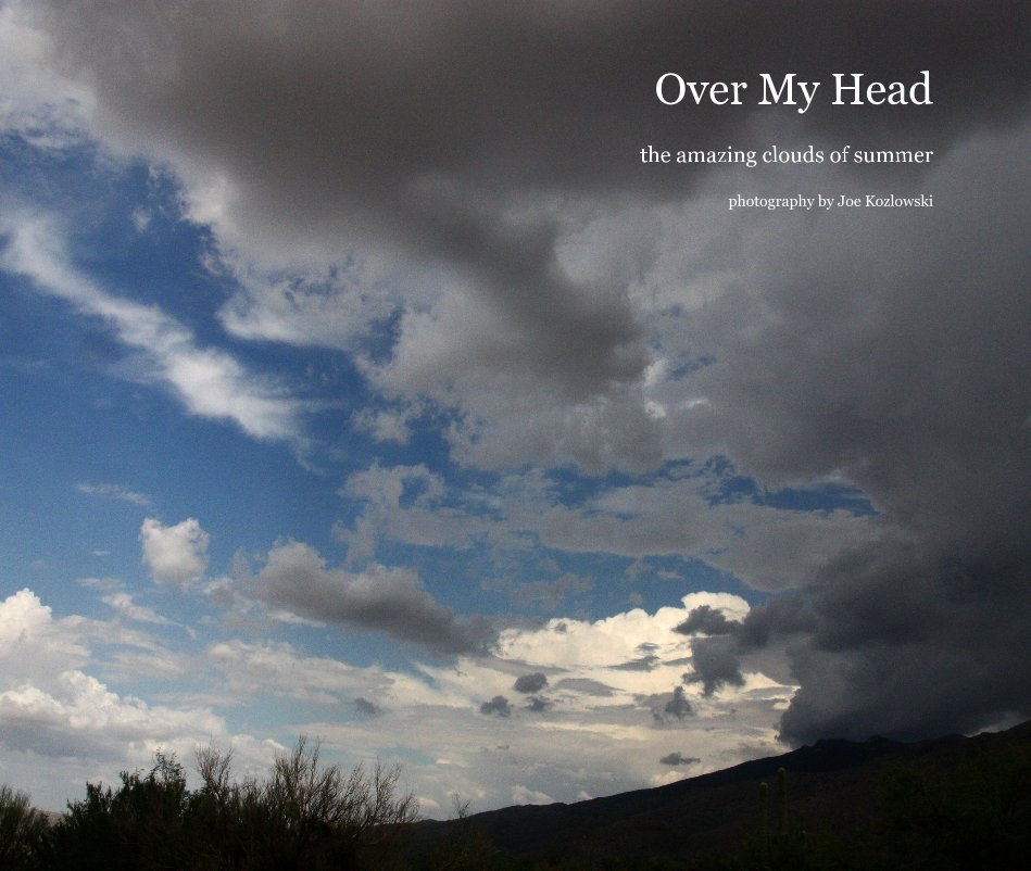 View Over My Head by Joe Kozlowski / Photographer
