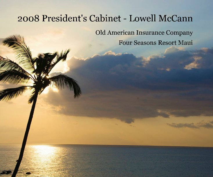 Ver 2008 President's Cabinet - Lowell McCann por Four Seasons Resort Maui