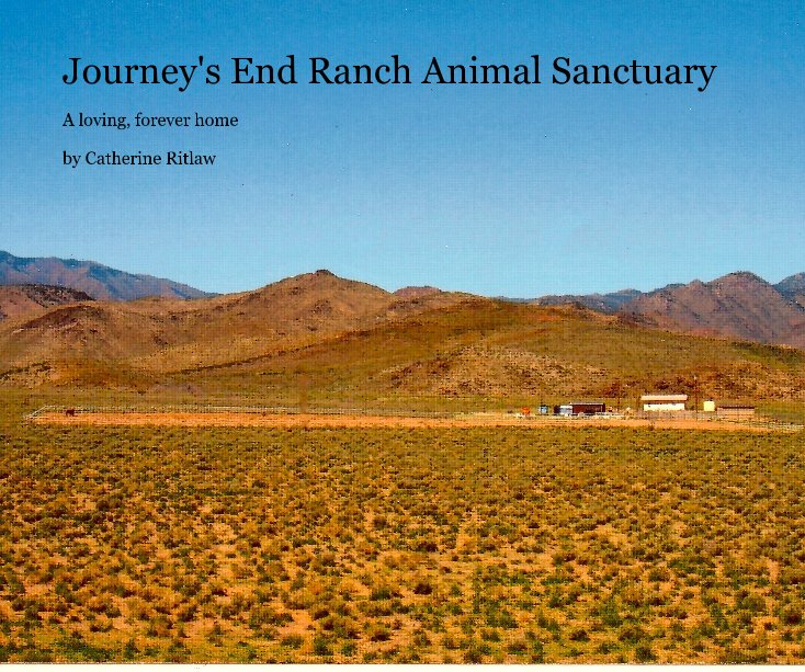 Bekijk Journey's End Ranch Animal Sanctuary op Catherine Ritlaw