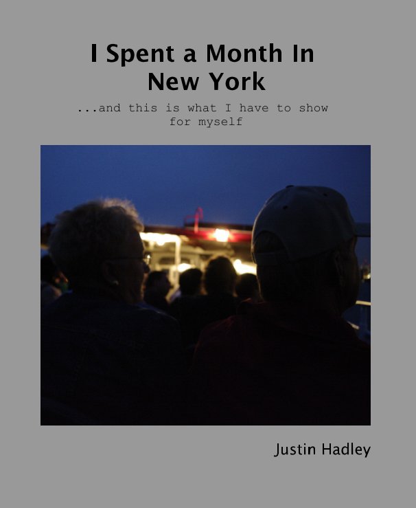 Ver I Spent a Month In New York por Justin Hadley