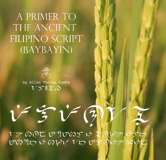 View A Primer to the Ancient Filipino Script (a newer edition of this book is available) by Allan Torres Camba