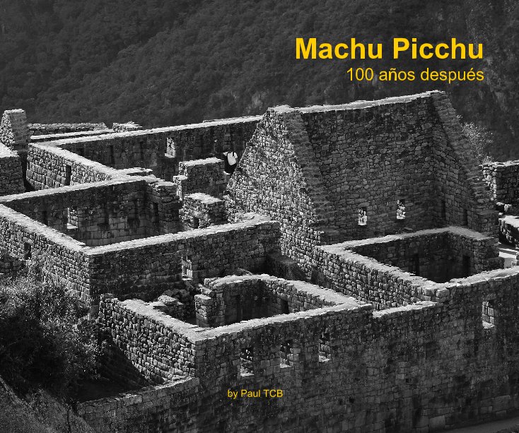 Ver Machu Picchu por Paul TCB