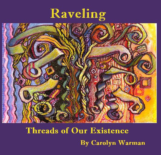 View Raveling by Carolyn Warman