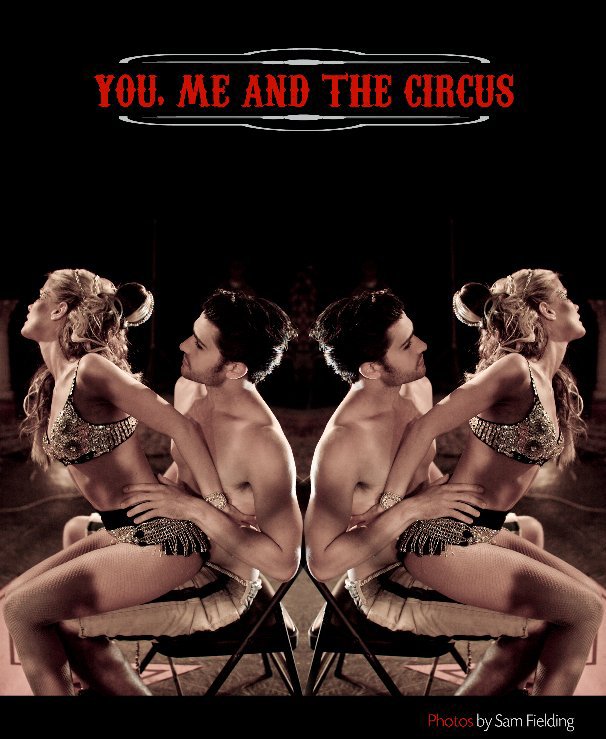 View YOU, ME AND THE CIRCUS by Samantha Fielding