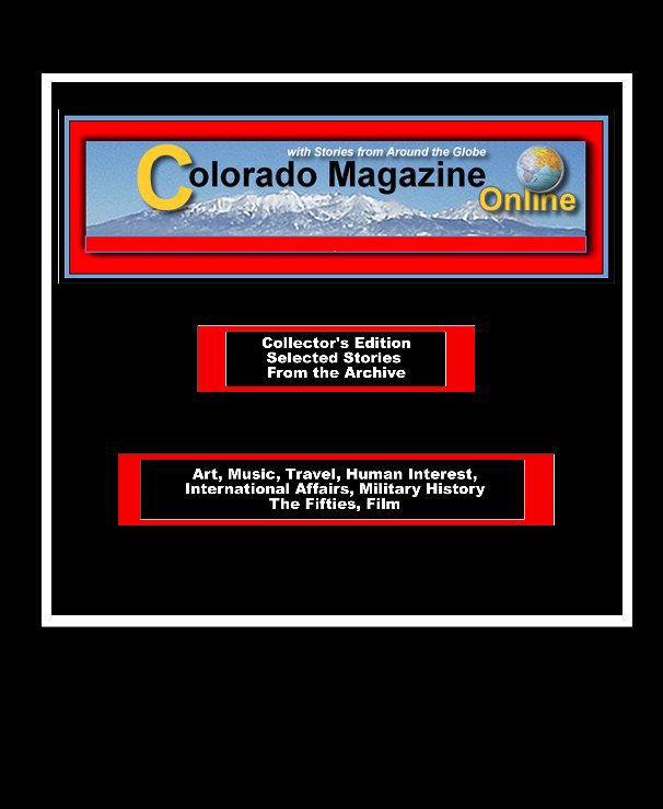 View Colorado Magazine Online Collector's Edition 2012 by Mel Fenson, Editor/Publisher
www.coloradomagazineonline.com