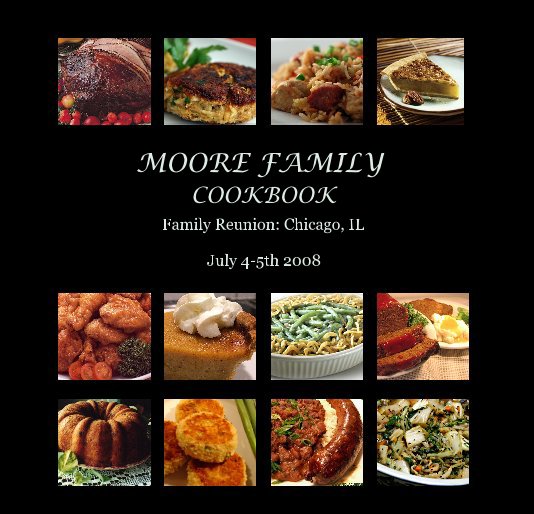 MOORE FAMILY COOKBOOK nach July 4-5th 2008 anzeigen