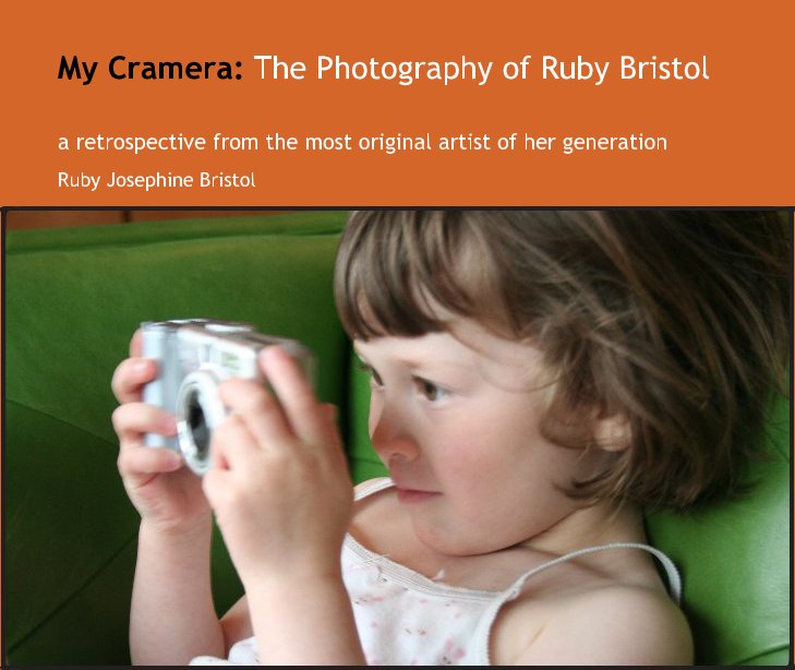 Bekijk My Cramera: The Photography of Ruby Bristol op Ruby Josephine Bristol