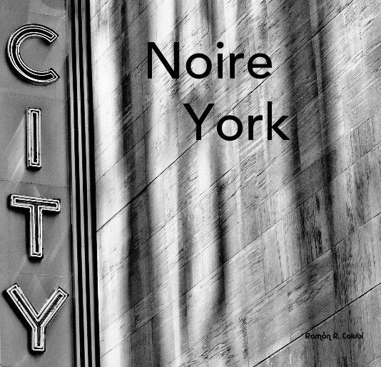 View Noire York (Edición 18x18) by Ramón R. Colubi