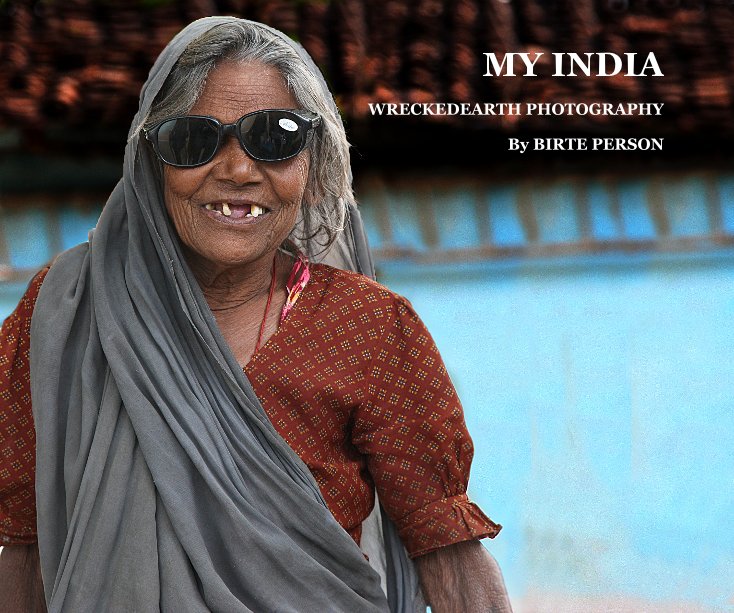 View MY INDIA by BIRTE PERSON