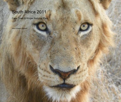 South Africa 2011 Cape Town & Kruger National Park book cover