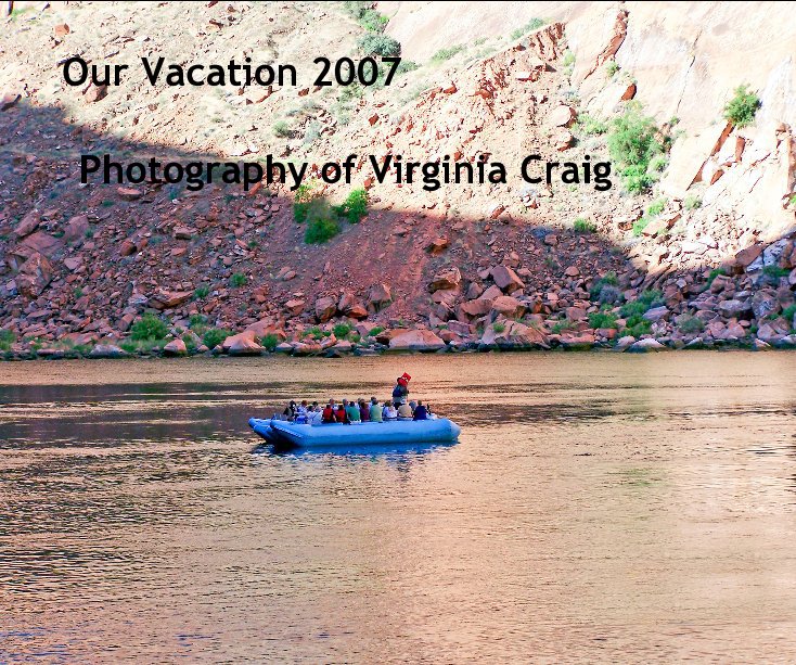 View Our Vacation 2007 by Photography of Virginia Craig
