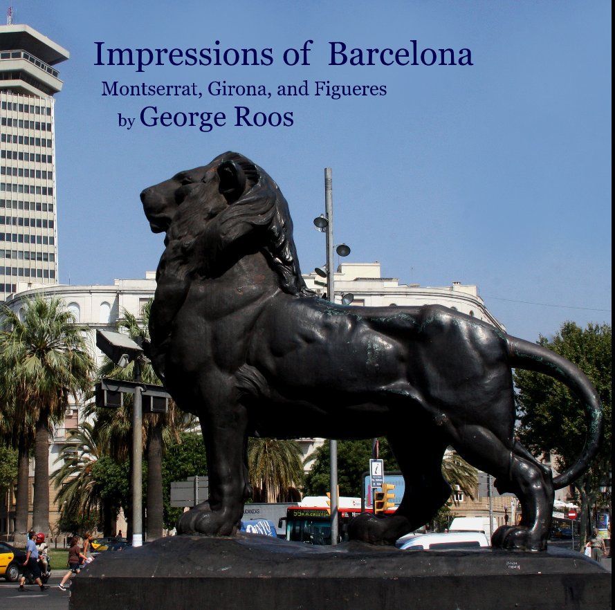 View Impressions of Barcelona Montserrat, Girona, and Figueres by George Roos by George Roos