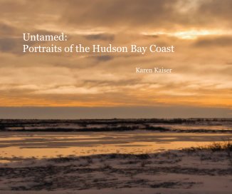 Untamed: Portraits of the Hudson Bay Coast book cover